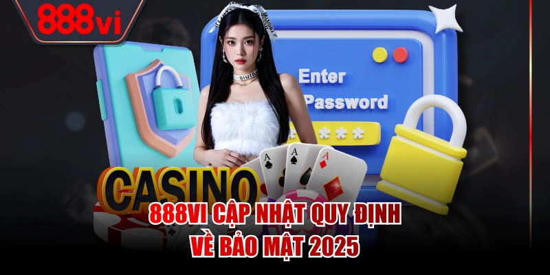 888VI cập nhật quy định về bảo mật 2025