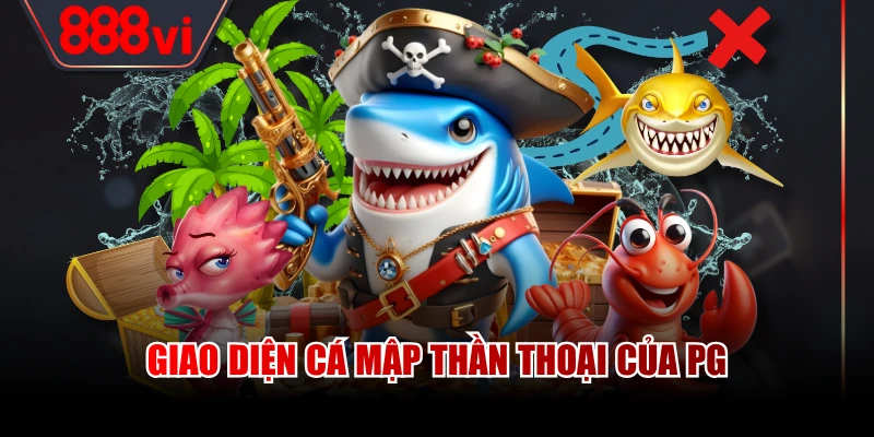 Giao diện cá mập thần thoại của PG