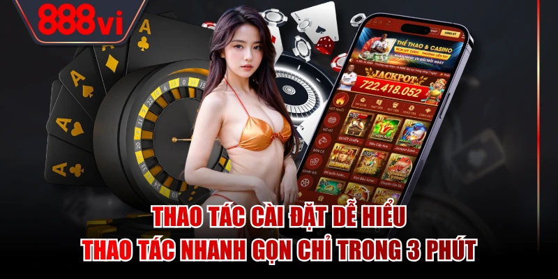 Thao tác cài đặt dễ hiểu, thao tác nhanh gọn chỉ trong 3 phút
