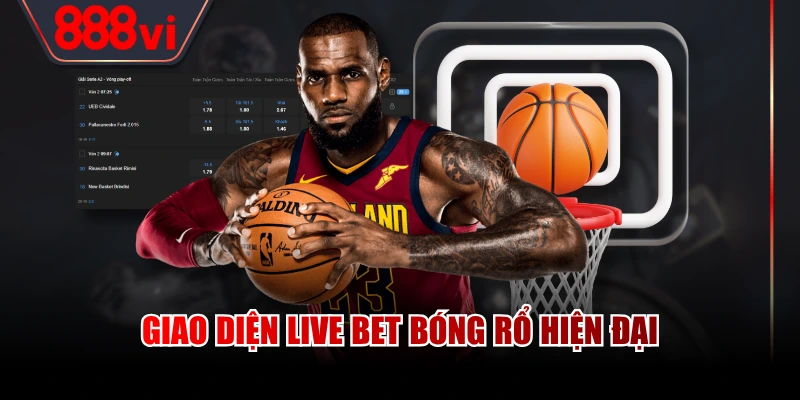 Giao diện live bet bóng rổ hiện đại